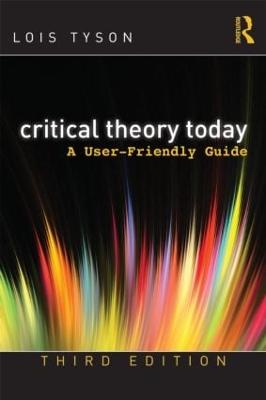 Picture of Critical Theory Today : A User-Friendly Guide