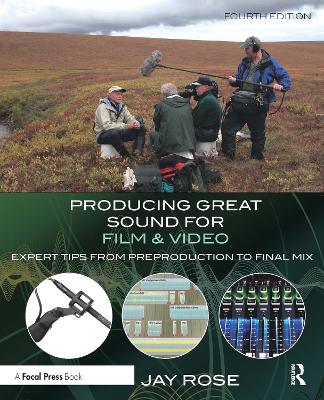 Picture of Producing Great Sound for Film and Video: Expert Tips from Preproduction to Final Mix