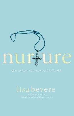 Picture of Nurture: Give and Get What You Need to Flourish