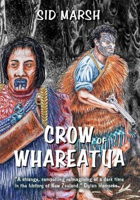 Picture of Crow of Whareatua : A New Zealand War Story