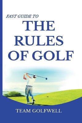 Picture of Fast Guide to the RULES OF GOLF : A Handy Fast Guide to Golf Rules (Pocket Sized Edition)
