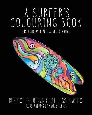 Picture of A Surfer's Colouring Book : Inspired by New Zealand & Hawaii - Respect the Ocean & Use Less Plastic
