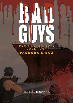 Picture of Bad Guys Bad Guys Don't Always Lose: : Book Four - Pandora's Box