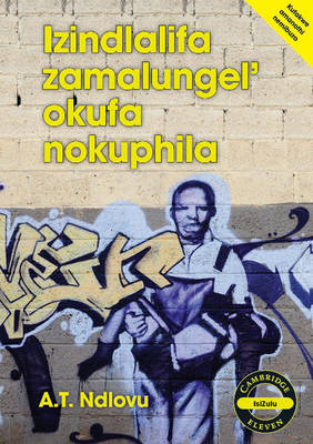 Picture of Cambridge Eleven Readers: Izindlalifa zamalungel' okufa nokuphila (IsiZulu)