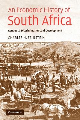 Picture of An Economic History of South Africa: Conquest, Discrimination, and Development