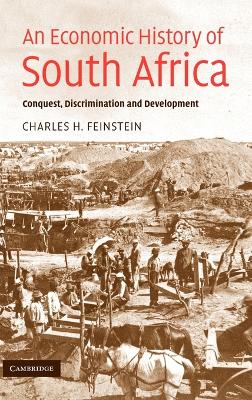 Picture of An Economic History of South Africa: Conquest, Discrimination and Development