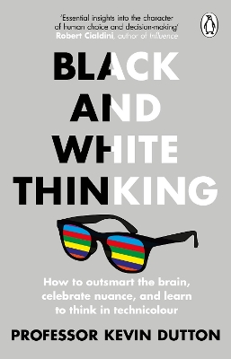 Picture of Black and White Thinking : Borders, bigots and why we're all so deeply divided