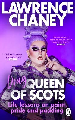 Picture of (Drag) Queen of Scots : The hilarious and heartwarming memoir from the UK's favourite drag queen