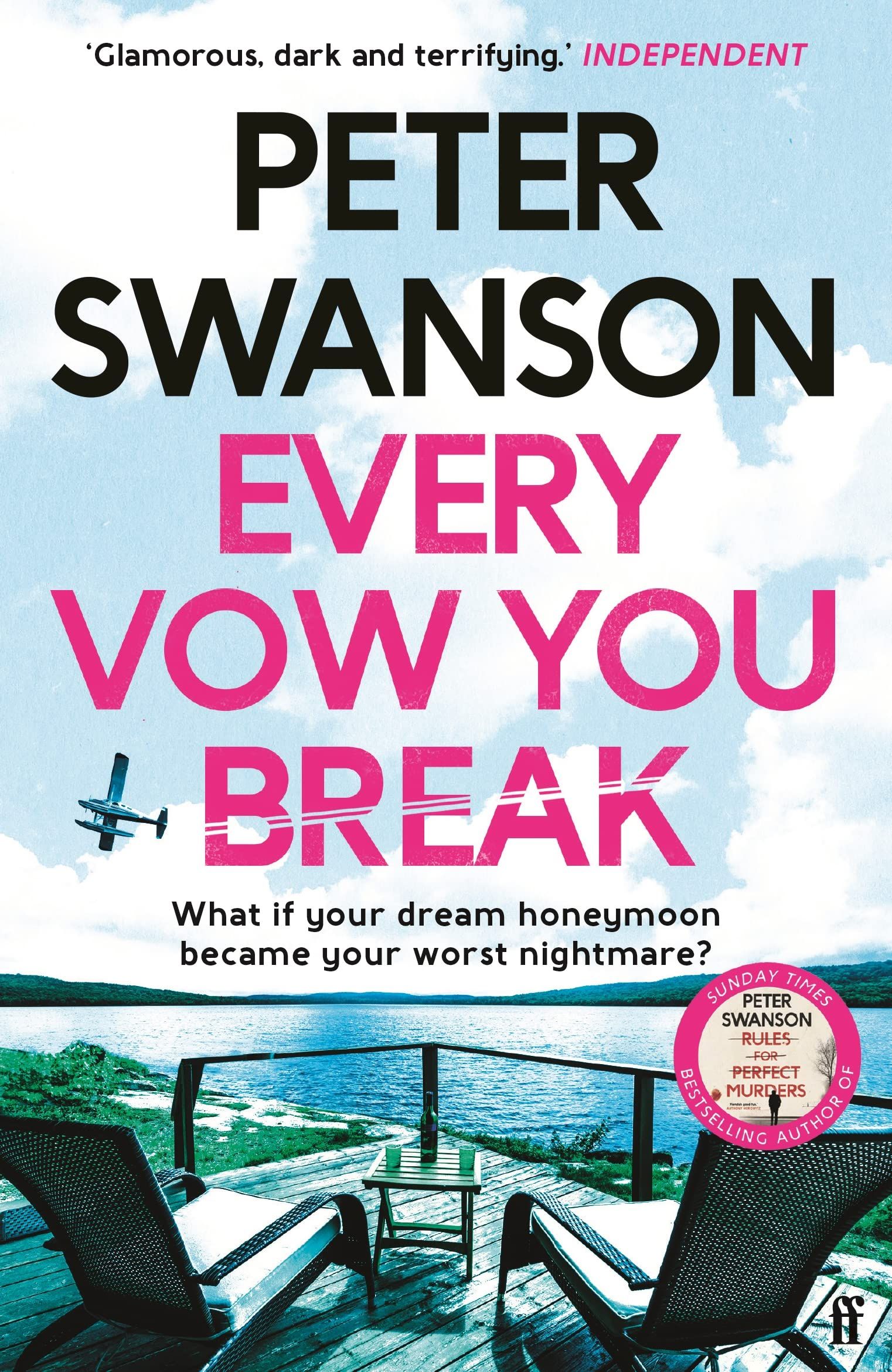 Every Vow You Break : 'Murderous fun' from the Sunday Times bestselling author of The Kind Worth Killing