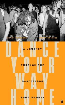 Picture of Dance Your Way Home : A Journey Through the Dancefloor