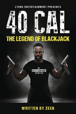 Picture of 40 Cal : The legend of BlackJack