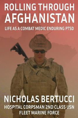 Picture of Rolling Through Afghanistan : Life as a Combat Medic Enduring PTSD