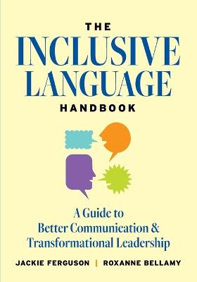 Picture of The Inclusive Language Handbook : A Guide to Better Communication and Transformational Leadership