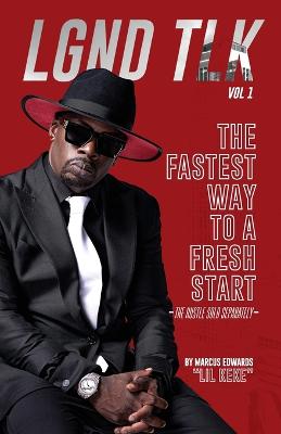 Picture of Lgnd Tlk Vol 1 : The Fastest Way to a Fresh Start (The Hustle Sold Separately)