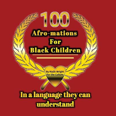 Picture of 100 Afro-mations for Black Children : In a language they can understand