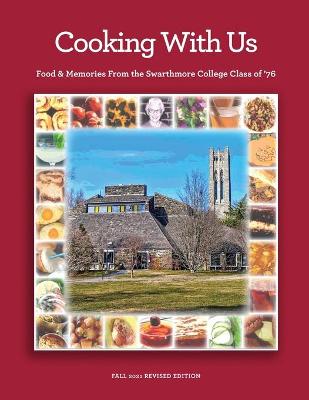 Picture of Cooking With Us : Food & Memories From the Swarthmore College Class of '76