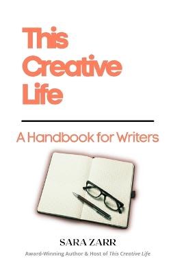 Picture of This Creative Life : A Handbook for Writers