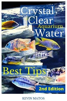 Picture of Crystal Clear Aquarium Water : The Easiest, Fastest and Cheapest way to achieve Crystal Clear Water
