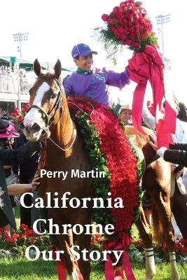 Picture of California Chrome Our Story