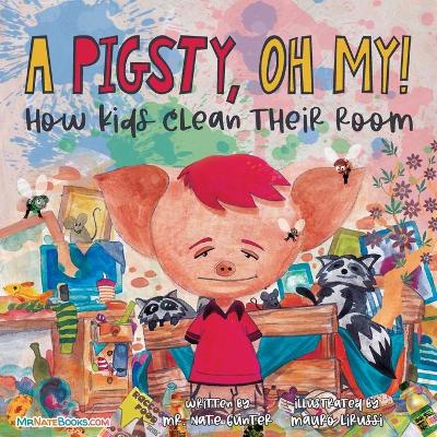 Picture of A Pigsty, Oh My! Children's Book : How kids clean their room
