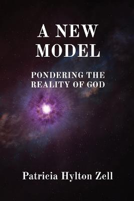 Picture of A New Model : Pondering the Reality of God