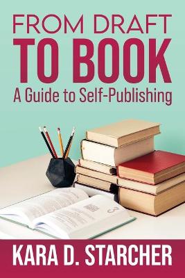 Picture of From Draft to Book : A Guide to Self-publishing
