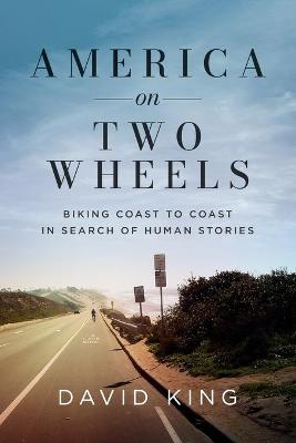 Picture of America on Two Wheels : Biking Coast to Coast in Search of Human Stories