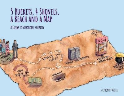 Picture of 5 Buckets, 4 Shovels, a Beach and a Map : A Guide to Financial Security