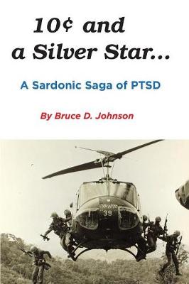 Picture of 10 Cents and a Silver Star . . . A Sardonic Saga of PTSD