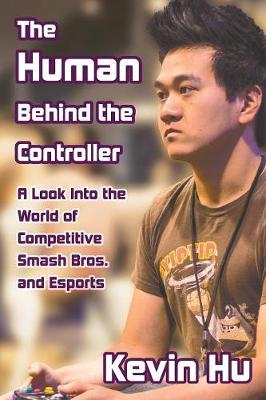 Picture of The Human Behind the Controller : A Look Into the World of Competitive Smash Bros. and Esports