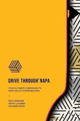 Picture of Drive Through Napa : Your Ultimate Companion to Napa Valley's Wine Regions