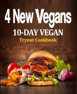 Picture of 4 New Vegans : 10 Day Vegan Tryout Cookbook