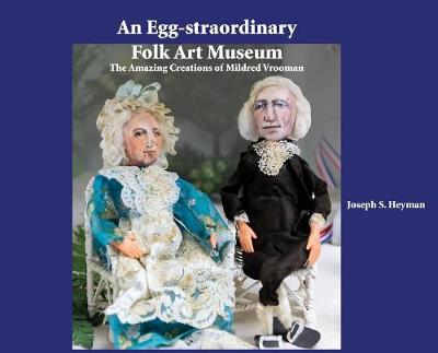 Picture of An Egg-straordinary Folk-Art Museum : The Amazing Creations of Mildred Vrooman