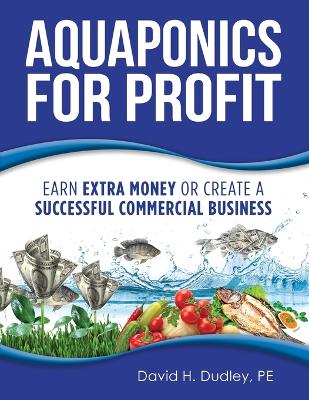 Picture of Aquaponics for Profit : Earn Extra Money or Create a Successful Commercial Business