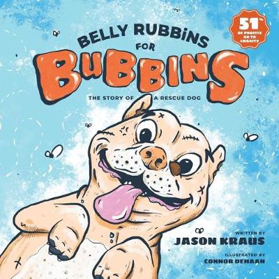 Picture of Belly Rubbins For Bubbins : The Story of a Rescue Dog