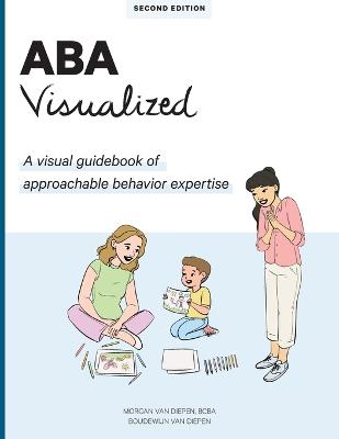 Picture of ABA Visualized : A visual guidebook for parents and teachers