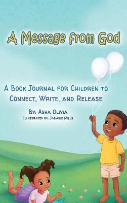 Picture of A Message from God : A Book Journal for Children to Connect, Write, and Release