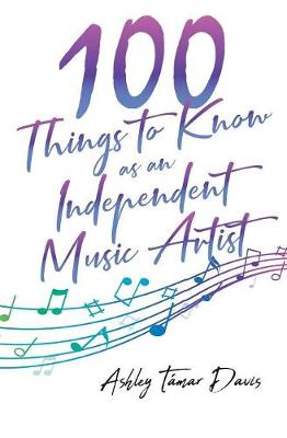 Picture of 100 Things to Know as an Independent Music Artist