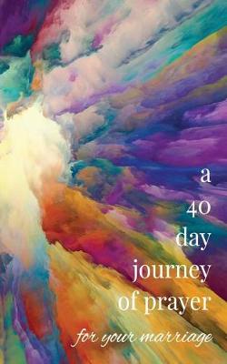 Picture of A 40-Day Journey of Prayer for Your Marriage