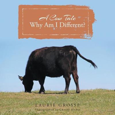 Picture of A Cow Tale : Why Am I Different?