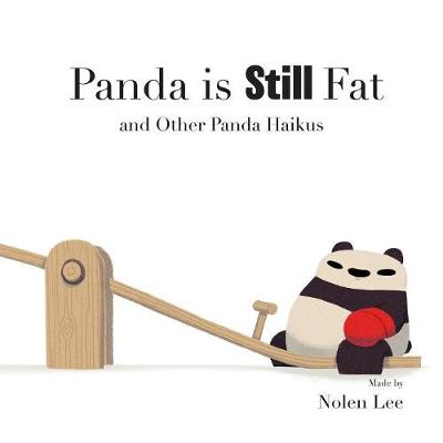 Picture of Panda is Still Fat : And Other Panda Haikus