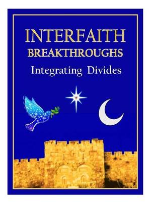 Picture of Interfaith Breathroughs : Integrating Divides