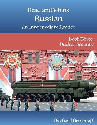 Picture of Read and Think Russian An Intermediate Reader Book Three : Nuclear Security