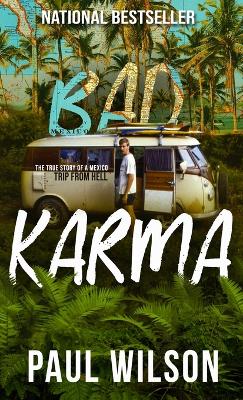 Picture of Bad Karma : The True Story of a Mexico Trip from Hell
