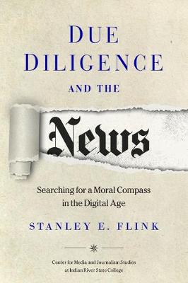 Picture of Due Diligence and the News : Searching for a Moral Compass in the Digital Age
