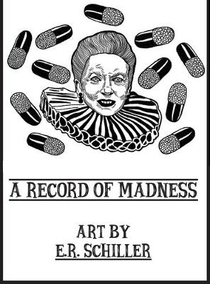 Picture of A Record of Madness : Art by E.R. Schiller
