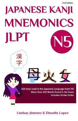 Picture of Japanese Kanji Mnemonics Jlpt N5 : 103 Kanji used in the Japanese Language Exam N5