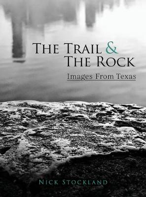 Picture of The Trail and the Rock : Images from Texas