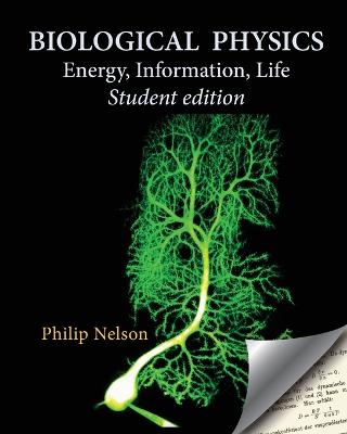 Picture of Biological Physics Student Edition : Energy, Information, Life
