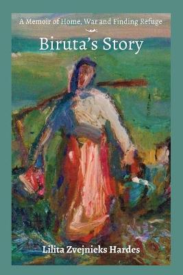 Picture of A Memoir of Home, War, and Finding Refuge - Biruta's Story